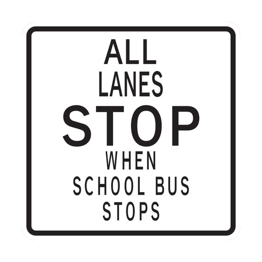All Lanes Stop When School Bus Stops Sign (HR5-12)