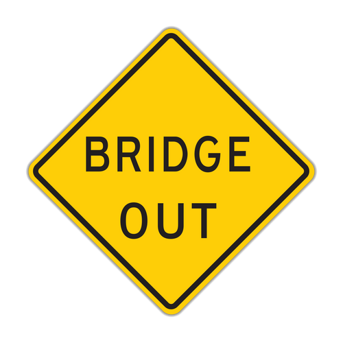 Bridge Out Sign (W8-11)