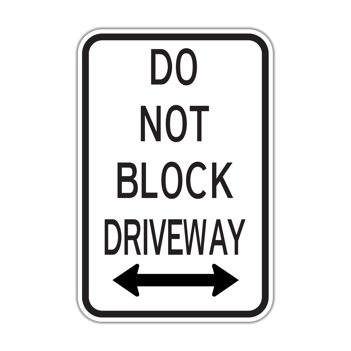 Do Not Block Driveway Sign