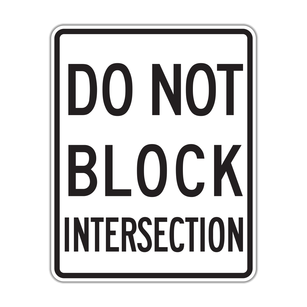 Do Not Block Intersection Sign (R10-7)