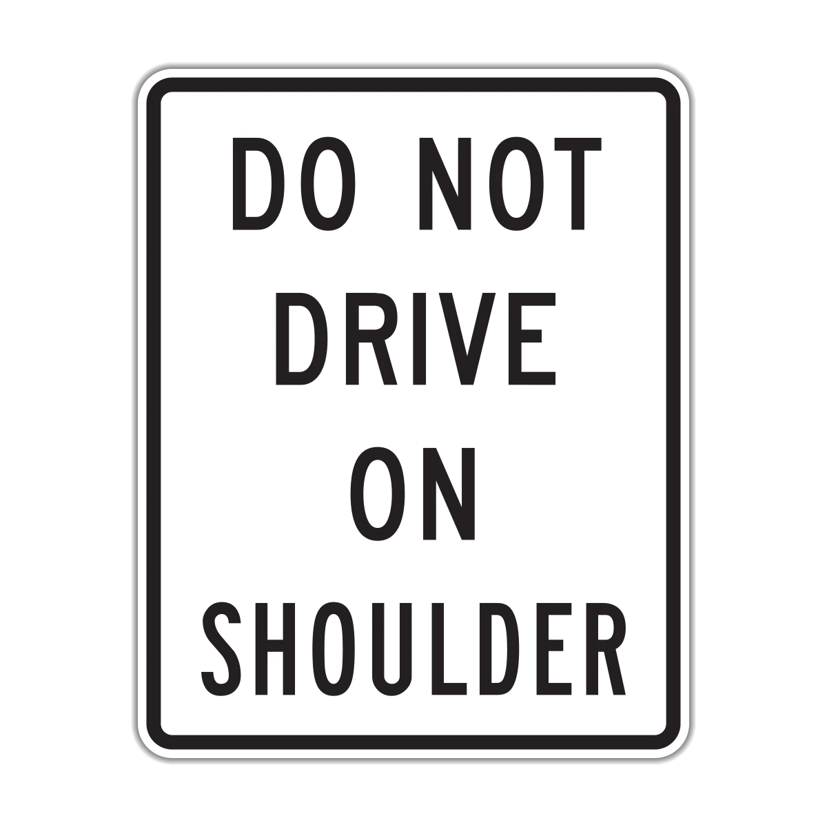 Do Not Drive on Shoulder Sign (R4-17)