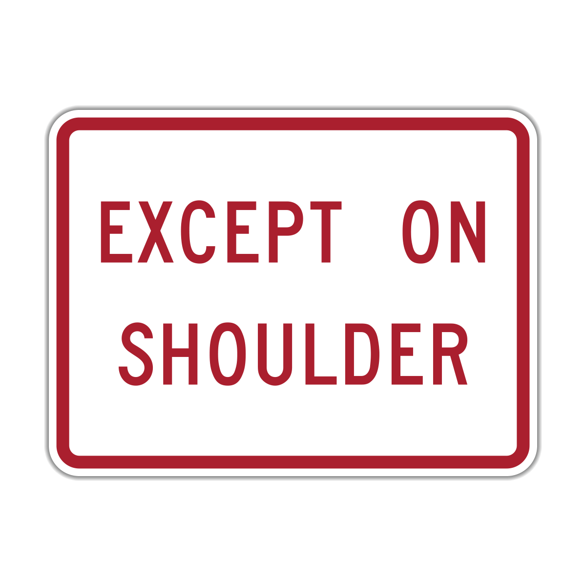 Except on Shoulder Sign (R8-3fP)