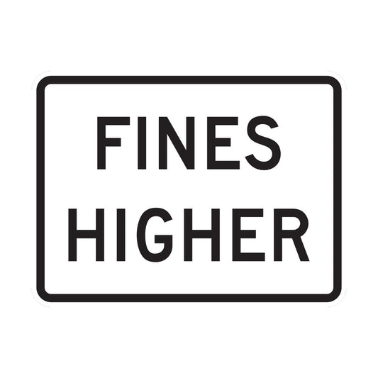 Fines Higher Sign (R2-6P)