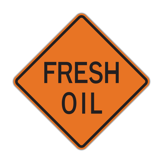 Fresh Oil Sign (W21-2)