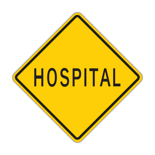 Hospital Warning Roadway Sign (HL)