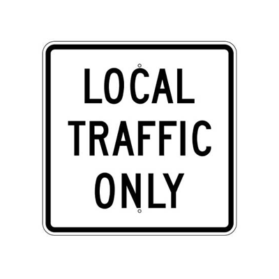 Local Traffic Only Sign (R11-5)