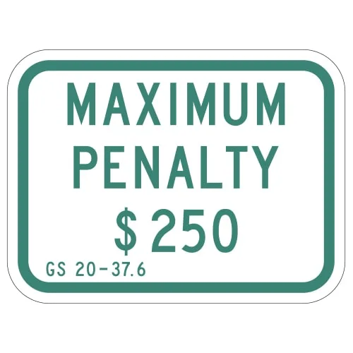 Maximum Penalty $250 Sign for North Carolina