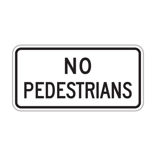 No Pedestrians Sign (R5-10c)