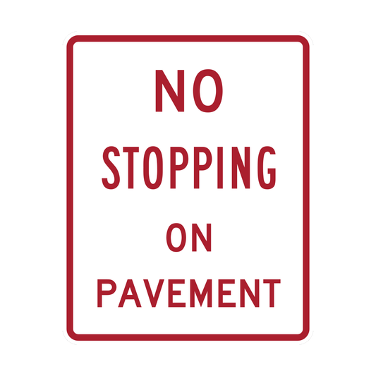 No Stopping on Pavement Sign (R8-5)