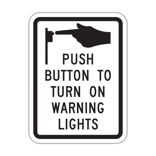 Push Button to Turn on Warning Lights Sign (R10-25)