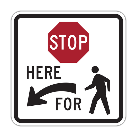 Stop Here For Pedestrians Arrow Sign (R1-5b)