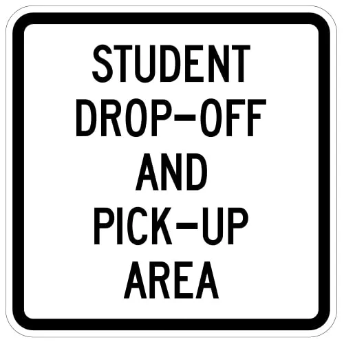Student Drop-Off and Pick-Up Area School Sign